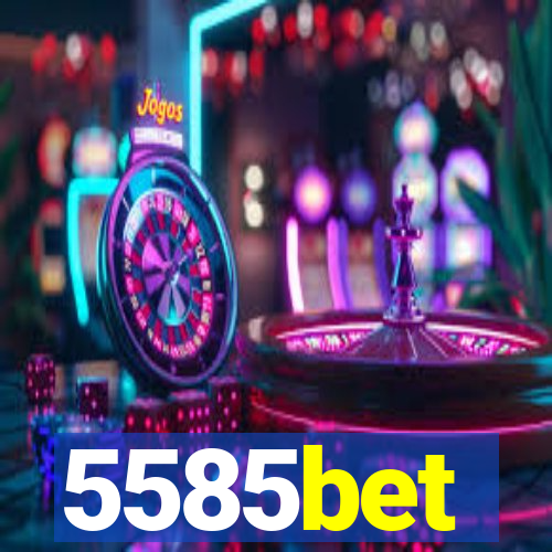 5585bet