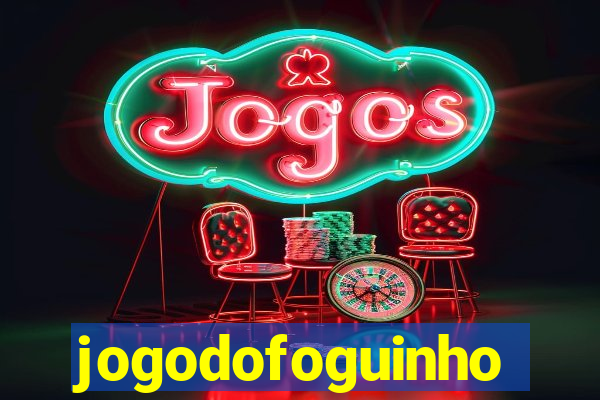 jogodofoguinho