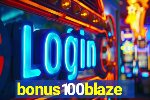 bonus100blaze