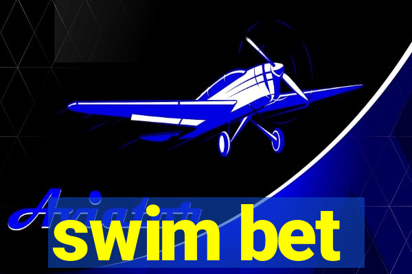 swim bet