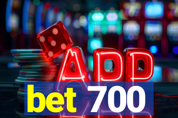 bet 700