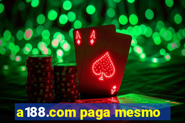 a188.com paga mesmo