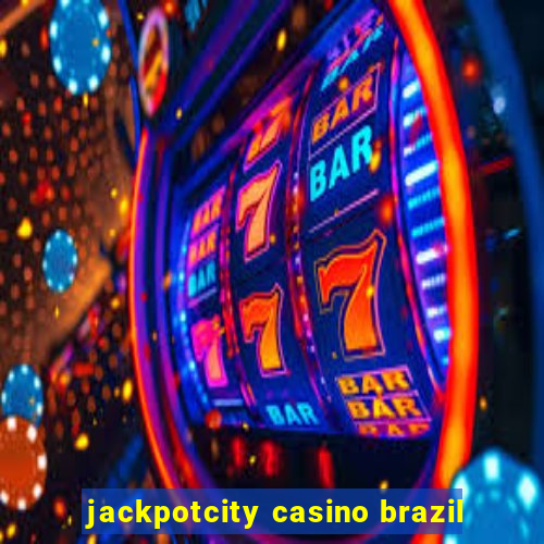 jackpotcity casino brazil