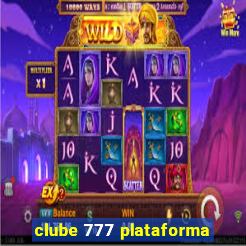 clube 777 plataforma