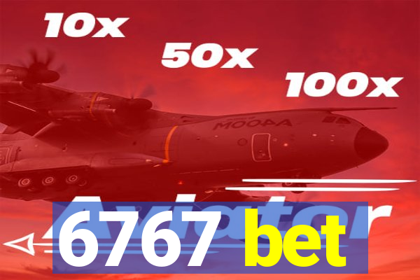 6767 bet