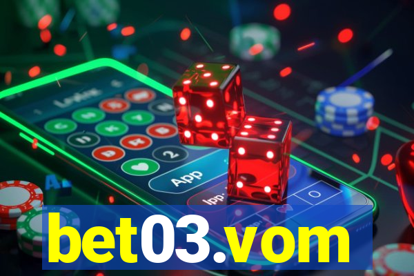 bet03.vom