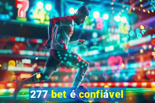 277 bet é confiável