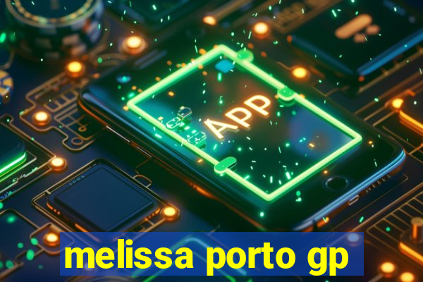 melissa porto gp