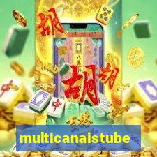 multicanaistube