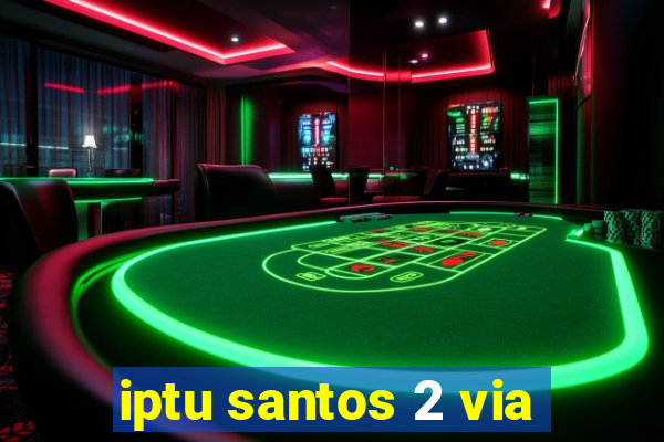 iptu santos 2 via