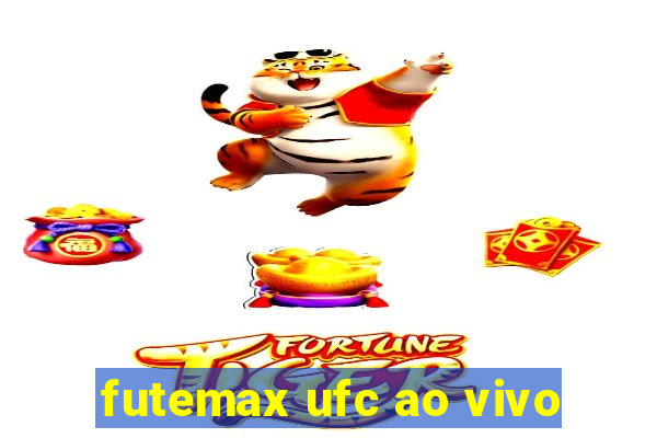 futemax ufc ao vivo