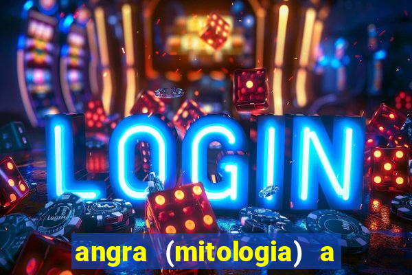 angra (mitologia) a deusa do fogo na mitologia tupi-guarani