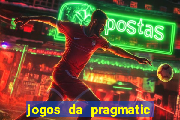 jogos da pragmatic que mais pagam