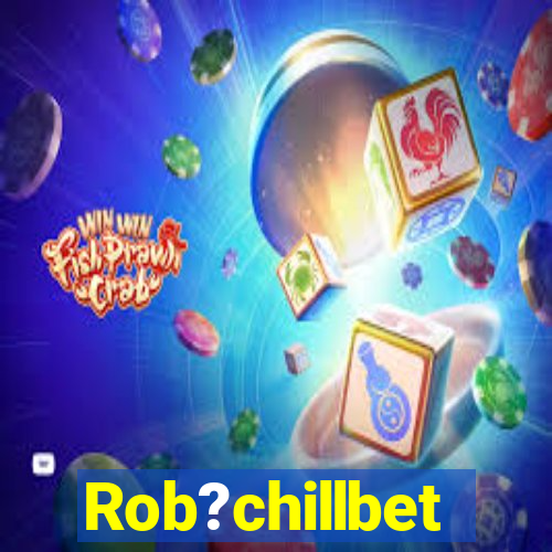 Rob?chillbet