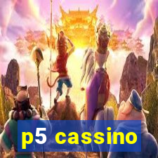 p5 cassino