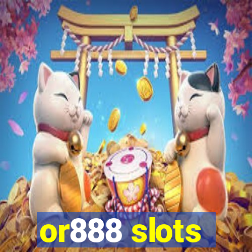 or888 slots