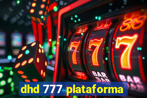 dhd 777 plataforma