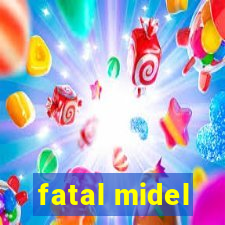 fatal midel