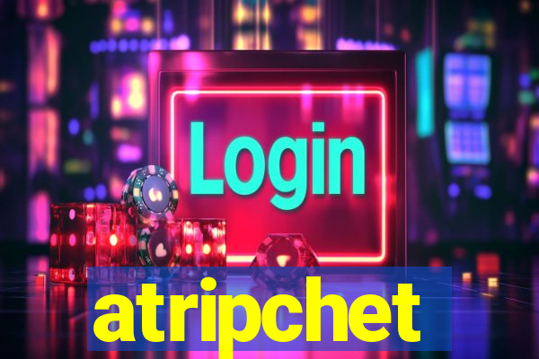 atripchet