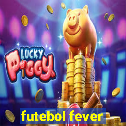 futebol fever