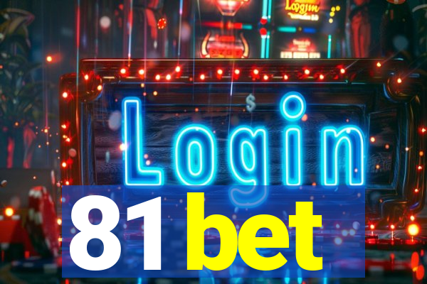 81 bet