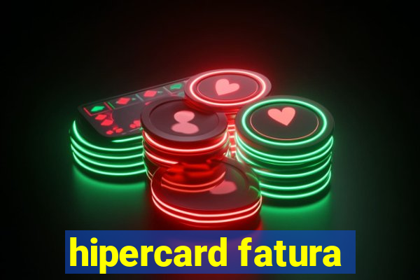 hipercard fatura