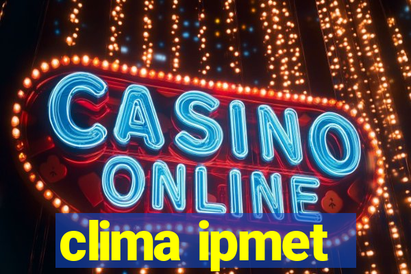 clima ipmet