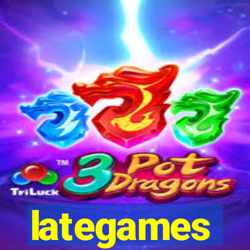 lategames