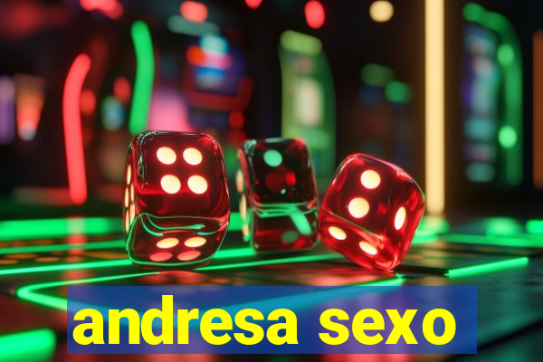 andresa sexo