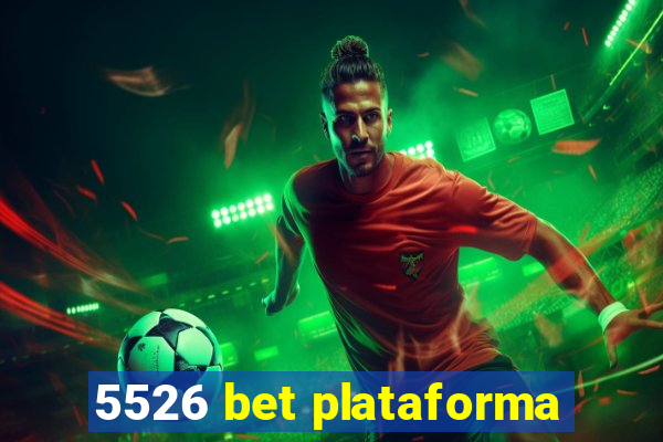 5526 bet plataforma