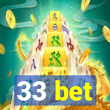 33 bet