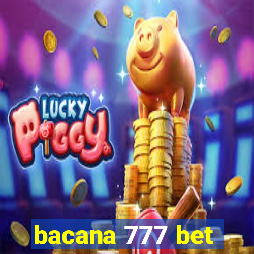 bacana 777 bet