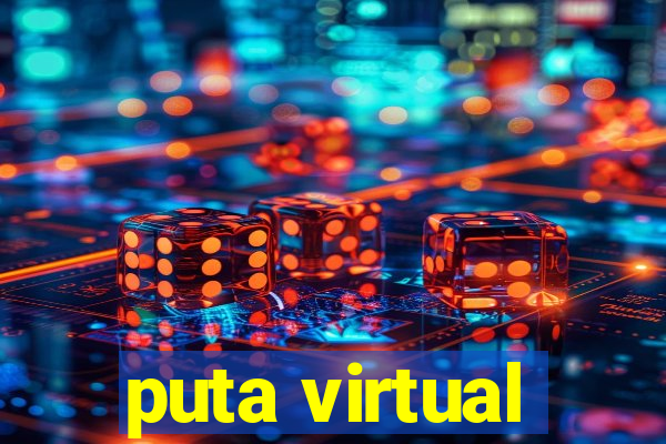 puta virtual