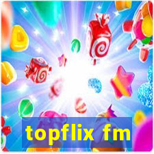 topflix fm