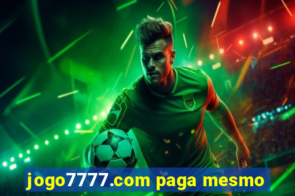 jogo7777.com paga mesmo