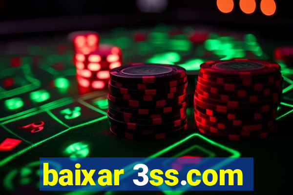 baixar 3ss.com