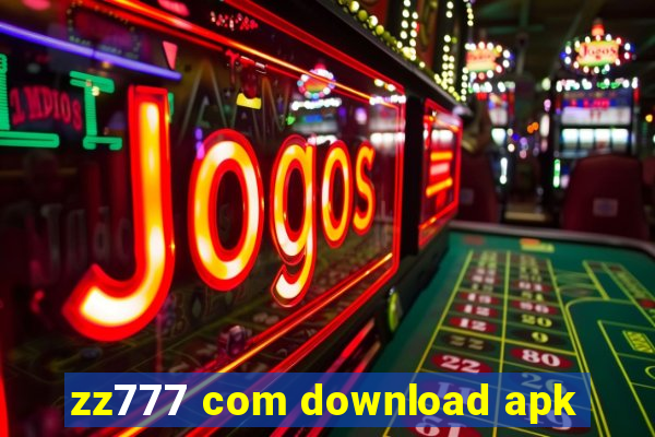 zz777 com download apk