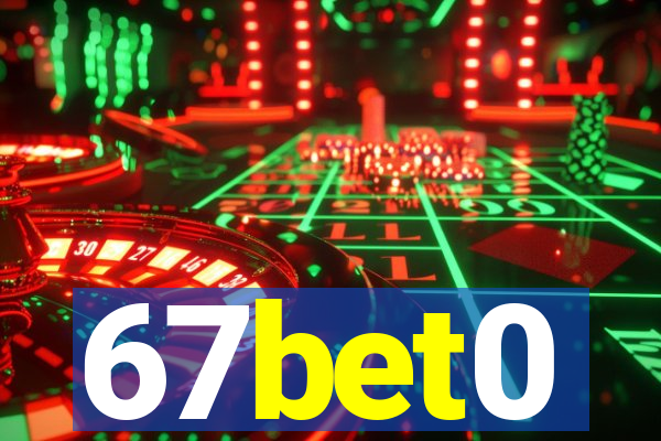 67bet0