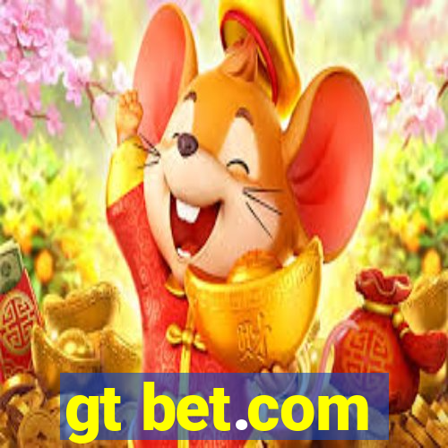 gt bet.com