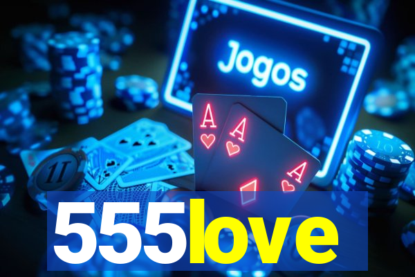 555love