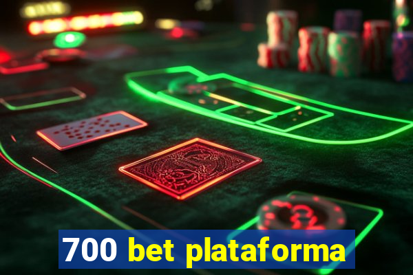 700 bet plataforma