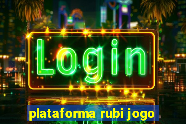 plataforma rubi jogo