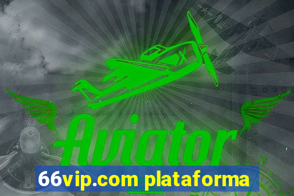 66vip.com plataforma