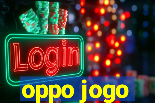 oppo jogo