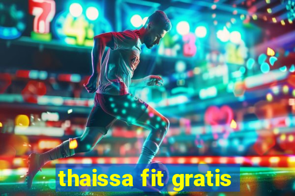 thaissa fit gratis