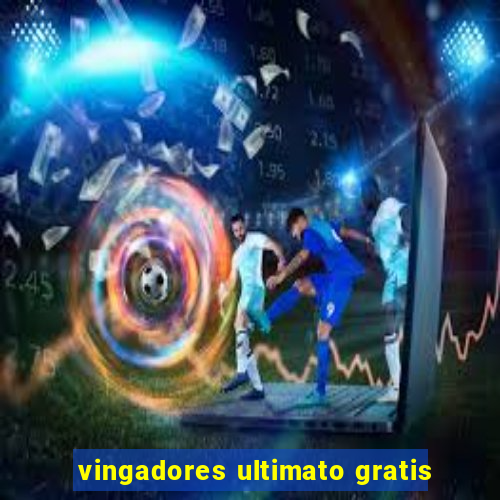 vingadores ultimato gratis