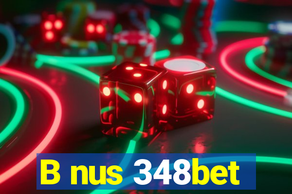 B nus 348bet