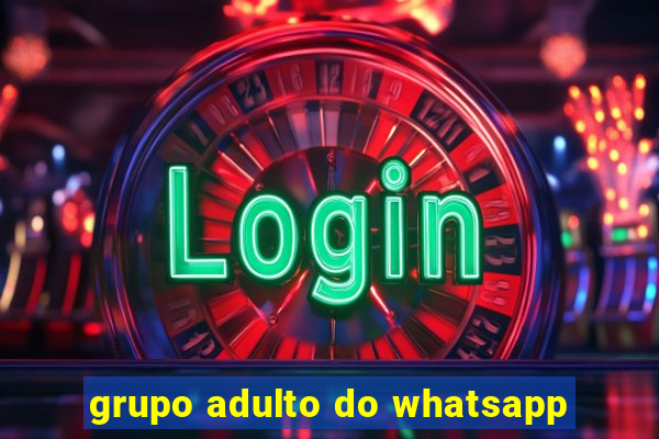 grupo adulto do whatsapp