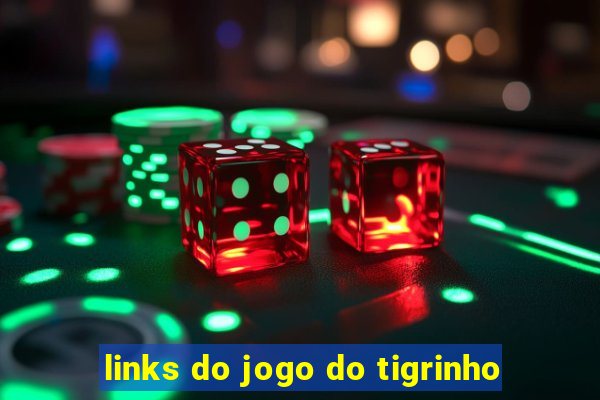 links do jogo do tigrinho