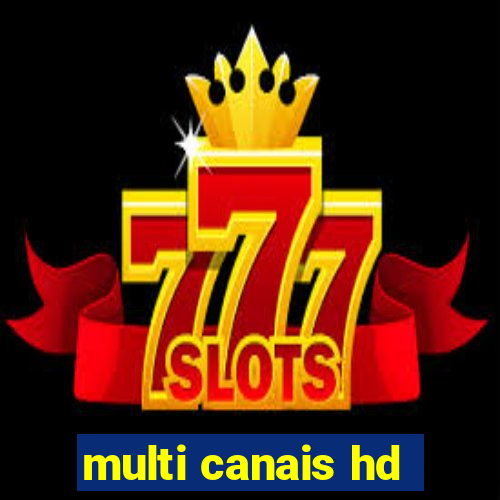 multi canais hd